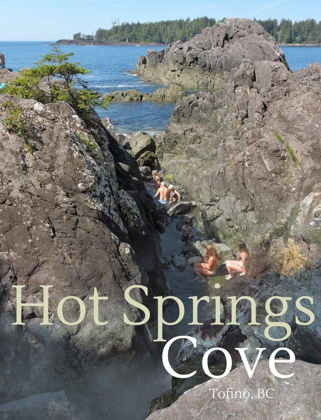 Tofino's Famous Hot Springs Cove Traveling Islanders